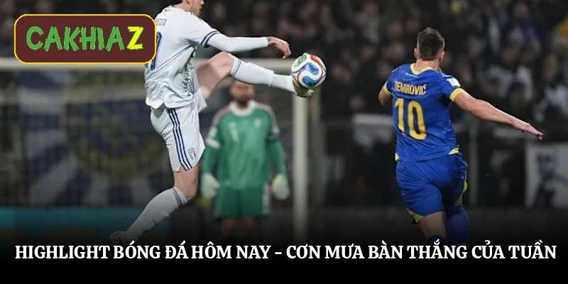 highlight-bong-da-hom-nay-con-mua-ban-thang-cua-tuan