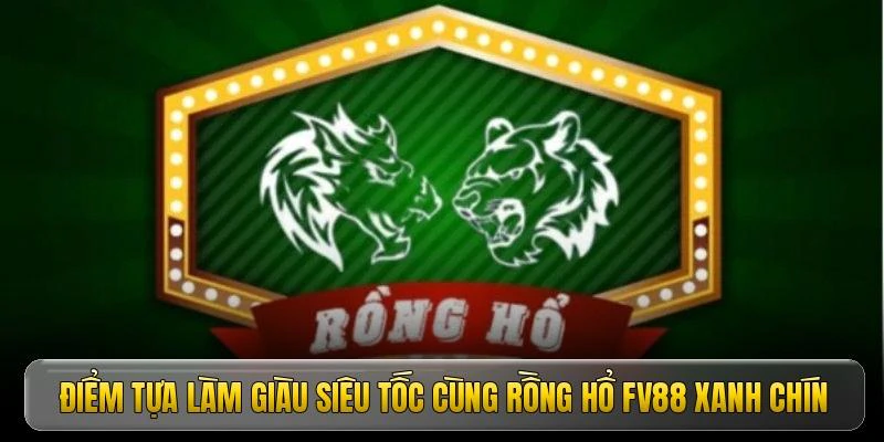 rong-ho-fv88-song-bac-trieu-do-chot-keo-an-tien-cuc-de-17031