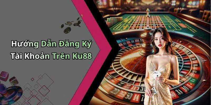 ku88-trai-nghiem-giai-tri-truc-tuyen-dinh-cao-cung-game-da-dang-hap-dan-17703