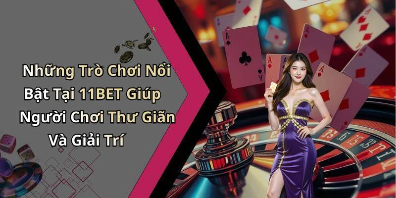11bet-kham-pha-the-gioi-giai-tri-truc-tuyen-dinh-cao-nhat-18003
