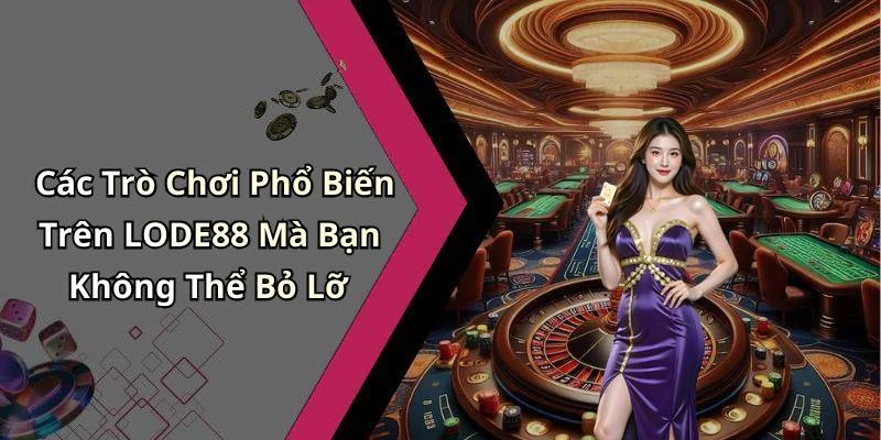 lode88-kham-pha-the-gioi-giai-tri-truc-tuyen-dinh-cao-18387
