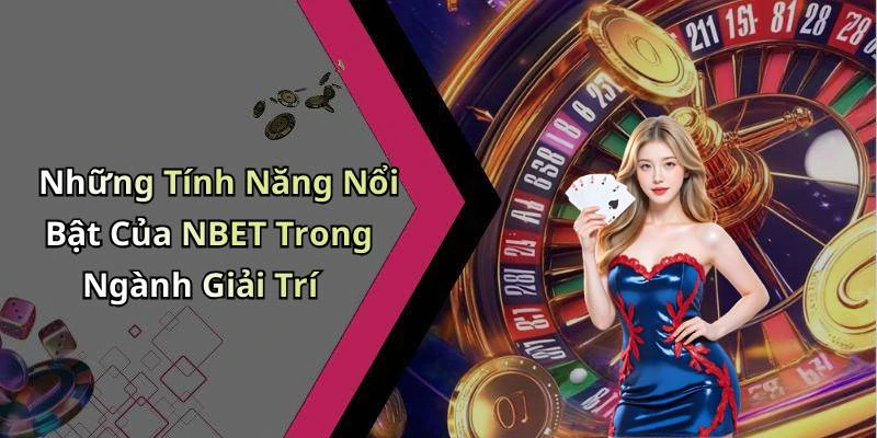 nbet-kham-pha-the-gioi-giai-tri-truc-tuyen-day-hap-dan-18446