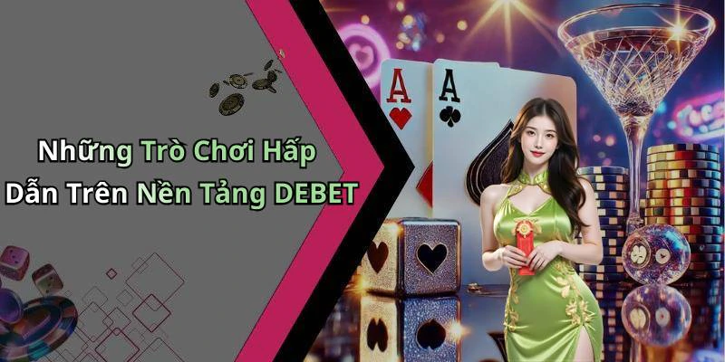 debet-kham-pha-the-gioi-giai-tri-truc-tuyen-day-mau-sac-18517