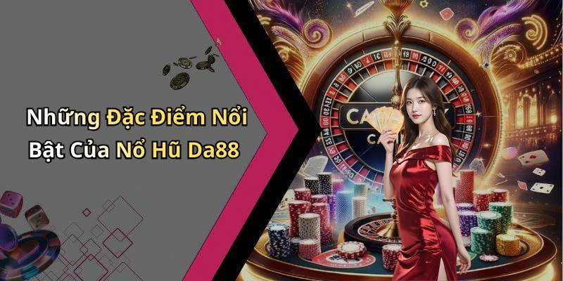 no-hu-da88-kham-pha-the-gioi-giai-tri-dinh-cao-ngay-trong-tam-tay-20200