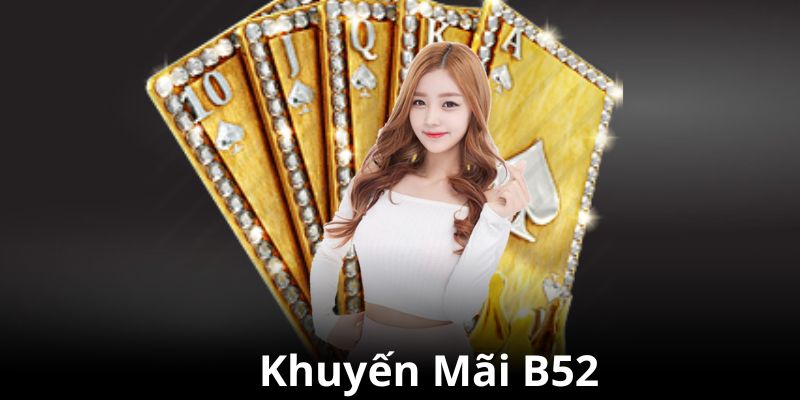 khuyen-mai-b52-nhung-mon-qua-hap-dn-nhat-nam-2024-353