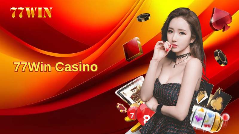 77win-casino-trai-nghiem-choi-game-truc-tuyen-toi-uu-1172