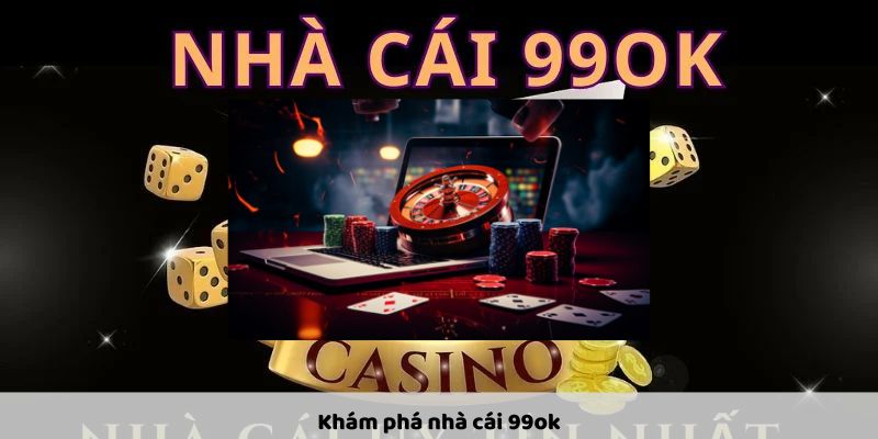 trai-nghiem-noi-ca-cuoc-an-toan-va-uy-tin-tai-99ok-2386