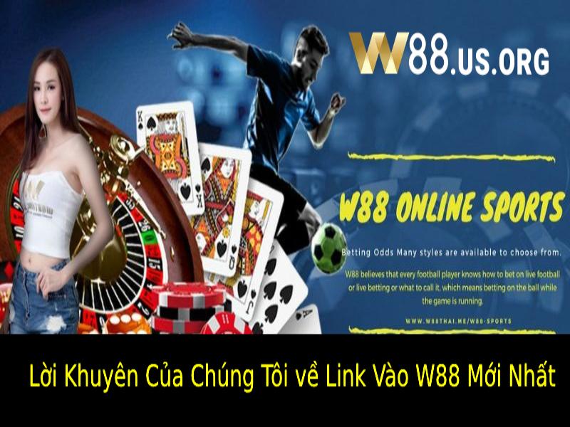 link-vao-w88-moi-nhat--truy-cap-nhanh-chong-va-an-toan-2733