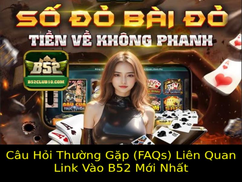 link-vao-b52-moi-nhat-2025--truy-cap-nhanh-chong-an-toan-2743