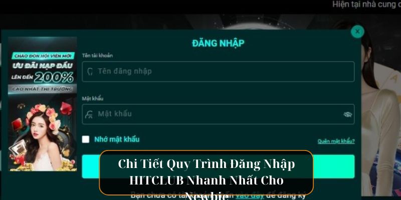 chi-tiet-quy-trinh-dang-nhap-hitclub-nhanh-nhat-cho-newbie-2779