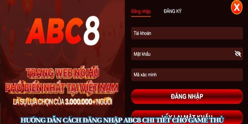huong-dn-cach-dang-nhap-abc8-chi-tiet-cho-game-thu-3116