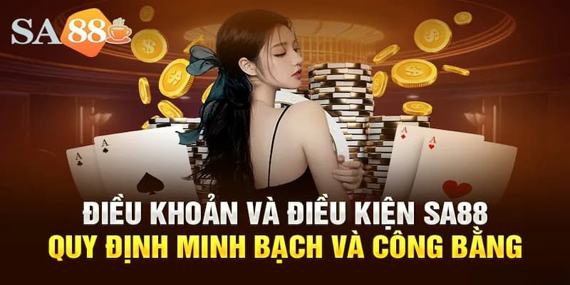 dieu-khoan-va-dieu-kien-sa88-cach-su-dung-cho-thanh-vien-3206