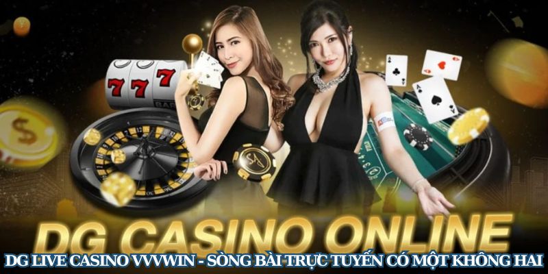 dg-live-casino-vvvwin-song-bai-truc-tuyen-co-mot-khong-hai-3238