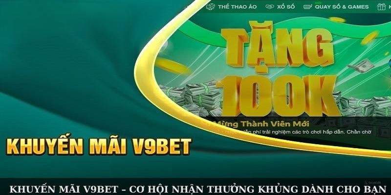 khuyen-mai-v9bet--co-hoi-nhan-thuong-cuc-khung-danh-cho-ban-3357