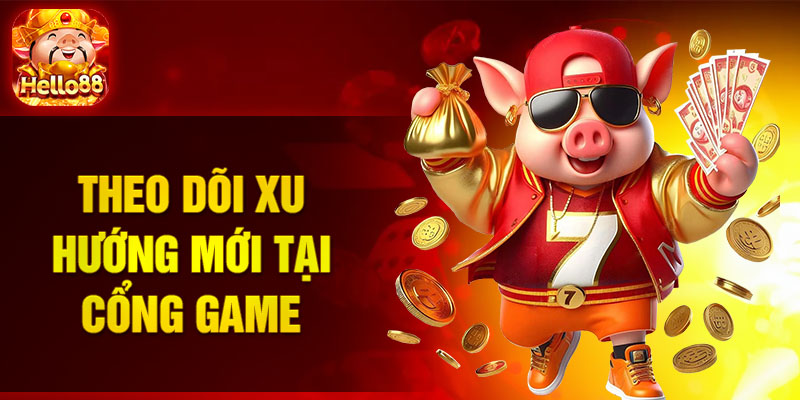 cong-game-tan-huong-trai-nghiem-nha-cai-hello88-3366