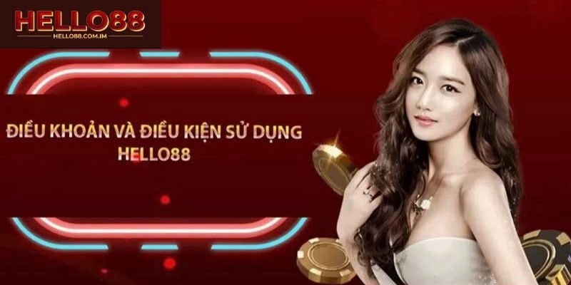dieu-khoan-va-dieu-kien-hello88-5-quy-dinh-dich-vu-chi-tiet-3401