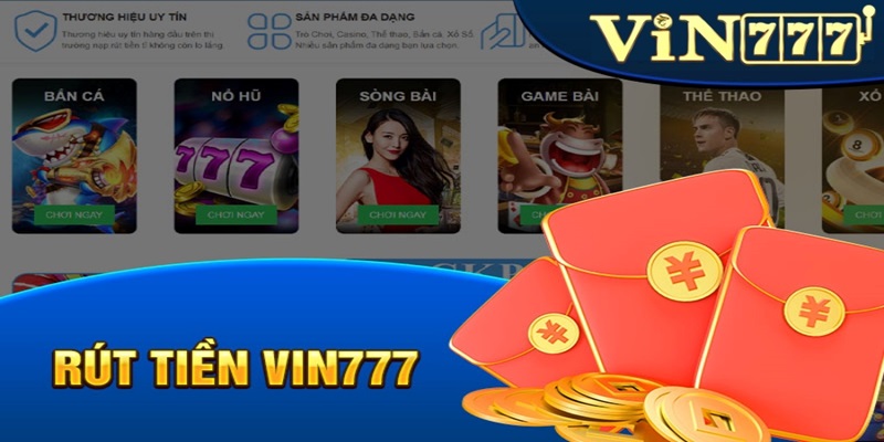 rut-ngay-hien-kim-tai-vin777-de-nhan-uu-dai-vang-3792