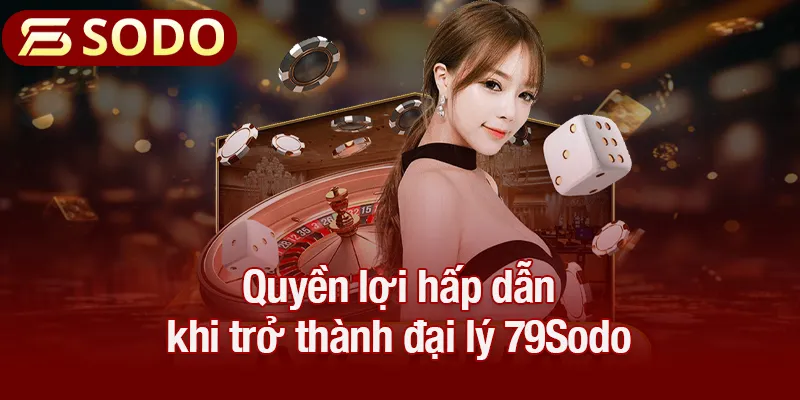 dai-ly-79sodo--co-hoi-kiem-tien-thu-dong-tu-cong-game-uy-tin-hang-dau-4256