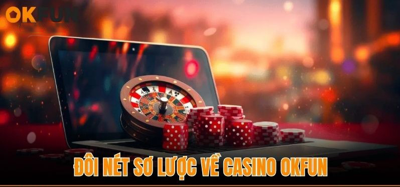 khuyen-mai-casino-okfun-hap-dn-nhat-danh-cho-nguoi-choi-moi-4548