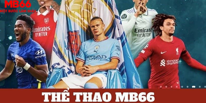 trai-nghiem-ca-cuoc-the-thao-mb66--san-choi-dinh-cao-cho-nguoi-ham-mo-bong-da-va-hon-the-nua-4799