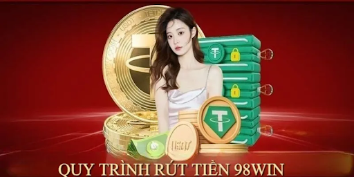 rut-tien-nhanh-98win--giai-phap-an-toan-va-tien-loi-4984