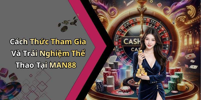 hinh-anh-the-thao-man88-kham-pha-the-gioi-giai-tri-truc-tuyen-dinh-cao-2