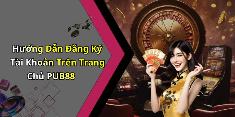 hinh-anh-trang-chu-pub88-kham-pha-the-gioi-giai-tri-truc-tuyen-dinh-cao-1