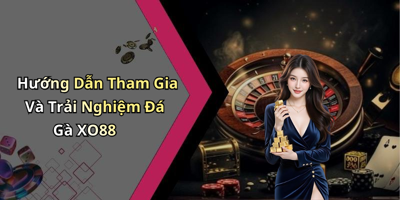 hinh-anh-da-ga-xo88-trai-nghiem-giai-tri-truc-tuyen-dinh-cao-cung-nhung-tran-dau-hap-dan-2