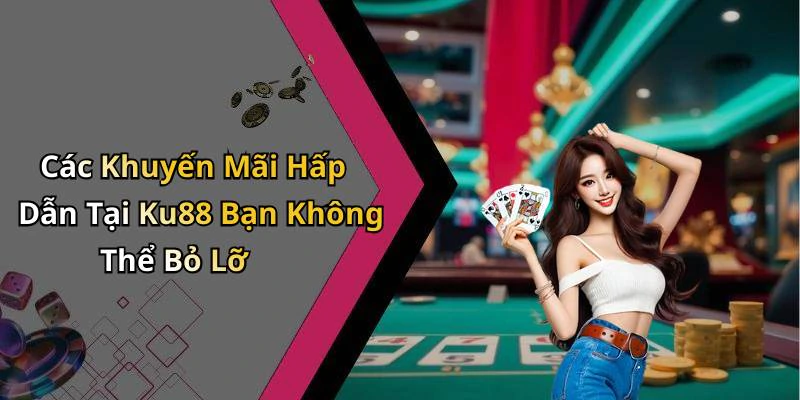 hinh-anh-ku88-trai-nghiem-giai-tri-truc-tuyen-dinh-cao-cho-ban-kham-pha-17732-1