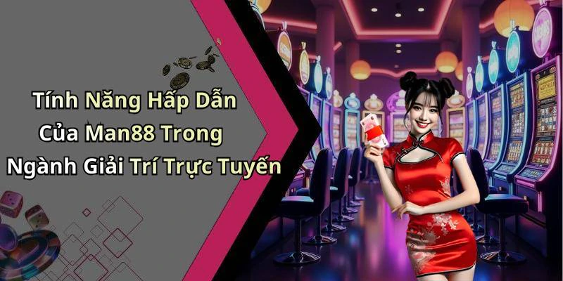 hinh-anh-man88-kham-pha-the-gioi-giai-tri-truc-tuyen-hap-dan-nhat-17801-1