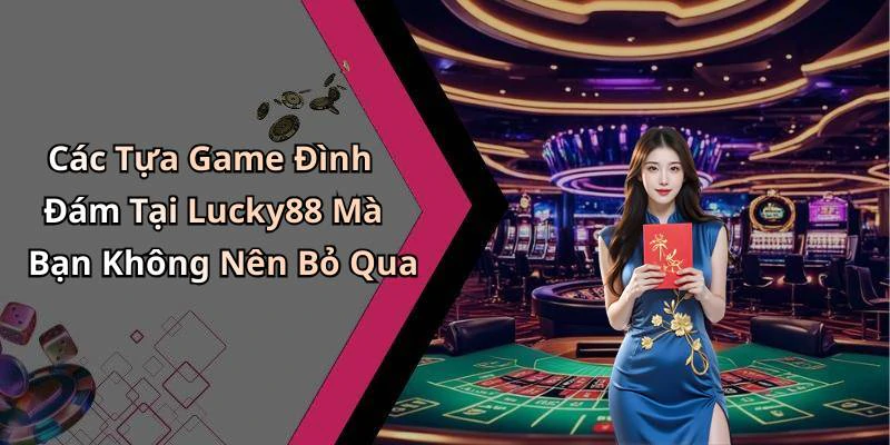 hinh-anh-lucky88-kham-pha-the-gioi-giai-tri-truc-tuyen-dinh-cao-17882-0
