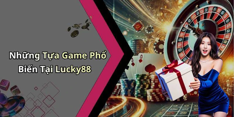 hinh-anh-lucky88-kham-pha-the-gioi-giai-tri-truc-tuyen-day-dam-me-17885-1