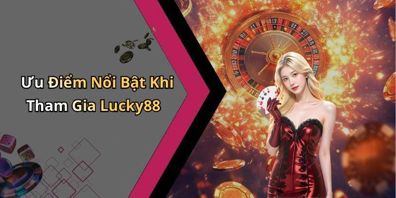 hinh-anh-lucky88-kham-pha-the-gioi-giai-tri-truc-tuyen-dinh-cao-17887-1
