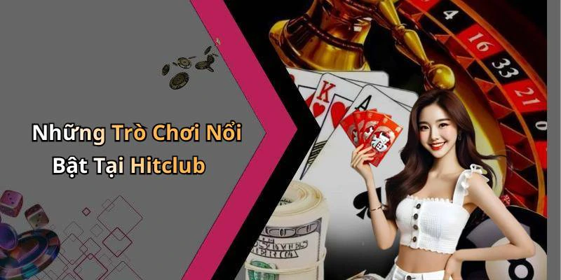 hinh-anh-hitclub-kham-pha-the-gioi-giai-tri-truc-tuyen-moi-me-va-hap-dan-17974-0