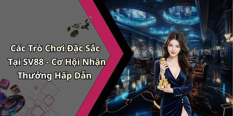 hinh-anh-sv88-kham-pha-the-gioi-giai-tri-truc-tuyen-dinh-cao-18187-0