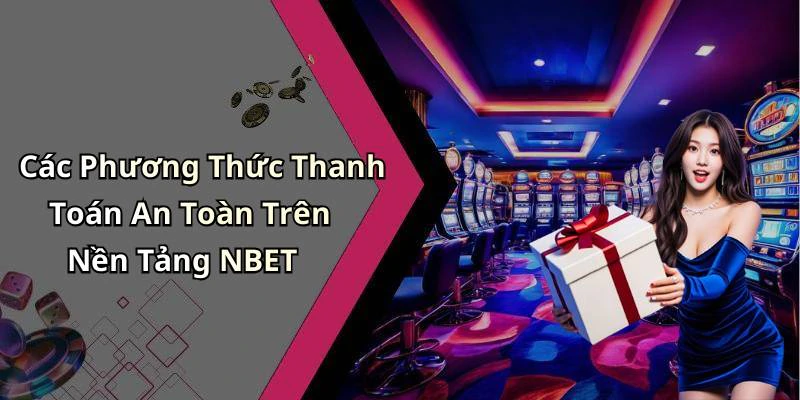 hinh-anh-nbet-kham-pha-the-gioi-giai-tri-truc-tuyen-day-hap-dan-18447-2