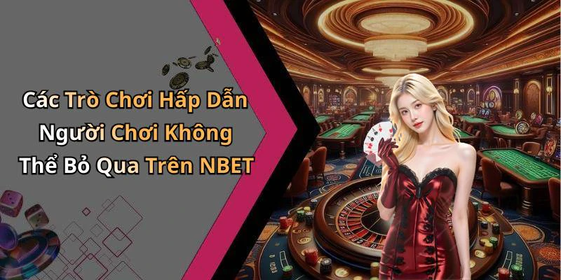 hinh-anh-nbet-kham-pha-the-gioi-giai-tri-truc-tuyen-day-hap-dan-18446-1