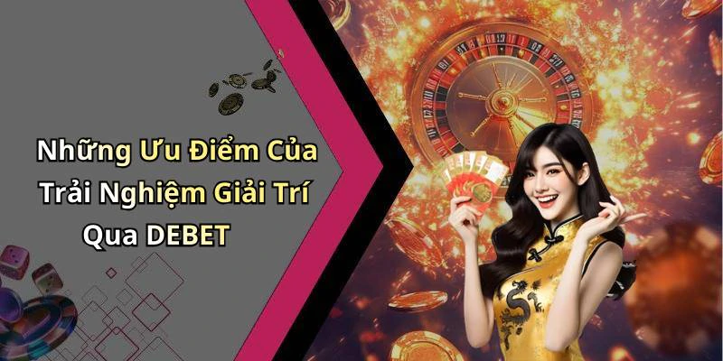 hinh-anh-debet-kham-pha-the-gioi-giai-tri-truc-tuyen-day-hap-dan-18536-1