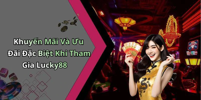 hinh-anh-dang-ky-lucky88-trai-nghiem-giai-tri-dinh-cao-ngay-hom-nay-19881-2