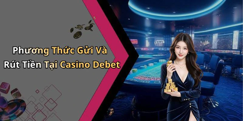 hinh-anh-casino-debet-trai-nghiem-hap-dan-voi-game-bai-truc-tuyen-dinh-cao-20203-1