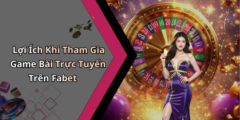 hinh-anh-game-bai-fabet-kham-pha-the-gioi-giai-tri-dinh-cao-va-thu-vi-20202-2