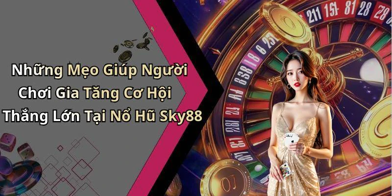 hinh-anh-no-hu-sky88-kham-pha-the-gioi-giai-tri-dinh-cao-nhat-20199-1