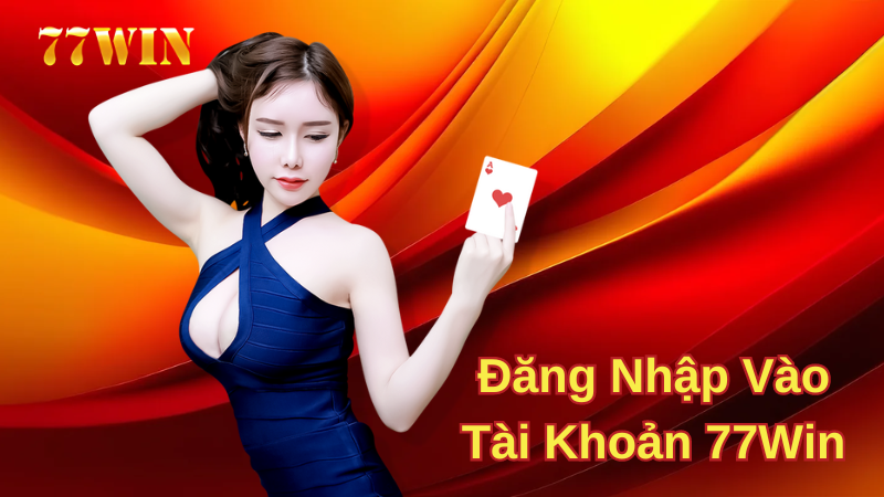 hinh-anh-77win-dang-nhap-cac-buoc-de-truy-cap-vao-nen-tang-tro-choi-hang-dau-1173-2