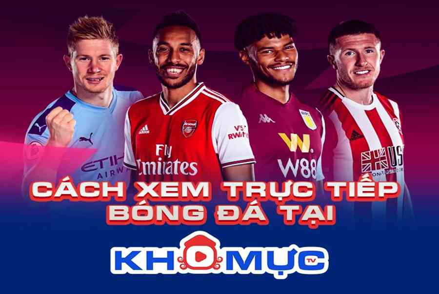 hinh-anh-xem-bong-da-truc-tuyen-tren-khomuctv-don-gian-va-tien-loi-547-0