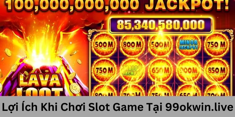 hinh-anh-kham-pha-slot-game-hap-dn-tren-99okwinlive-2975-2