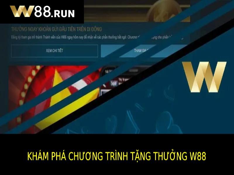 hinh-anh-chuong-trinh-tang-thuong-w88--uu-dai-hap-dn-tai-nha-cai-2731-0