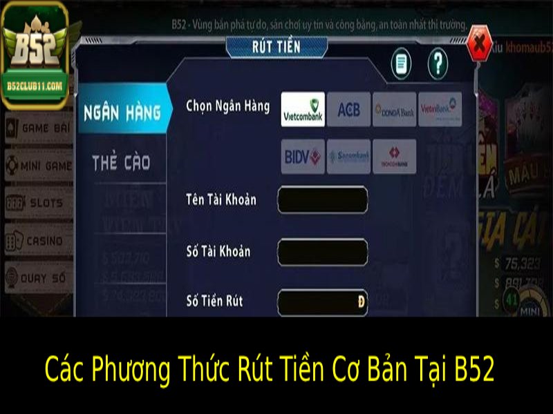 hinh-anh-cach-rut-tien-b52--thao-tac-chi-tiet-nhanh-chong-va-an-toan-2747-1