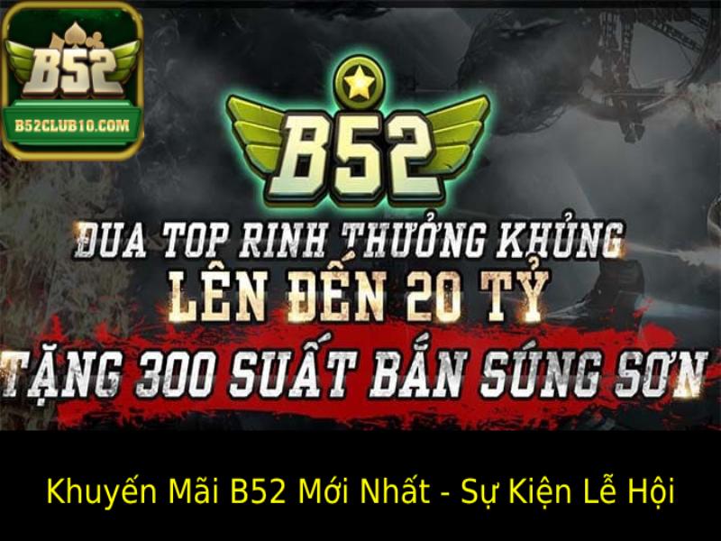 hinh-anh-khuyen-mai-b52-moi-nhat--cap-nhap-uu-dai-hap-dn-hien-nay-2745-1