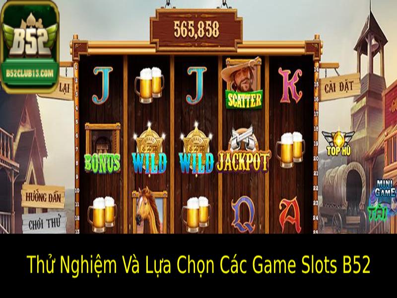 hinh-anh-slots-game-b52-trai-nghiem-dinh-cao-voi-kho-game-hap-dn-2738-2